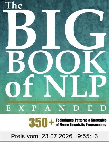 Shlomo Vaknin The Big Book Of Nlp, Expanded, 350+ Techniques, Patterns & Strategies Of Neuro Linguistic Programming