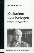 Sebastian Haffner Zwischen Den Kriegen, Essays Zur Zeitgeschichte