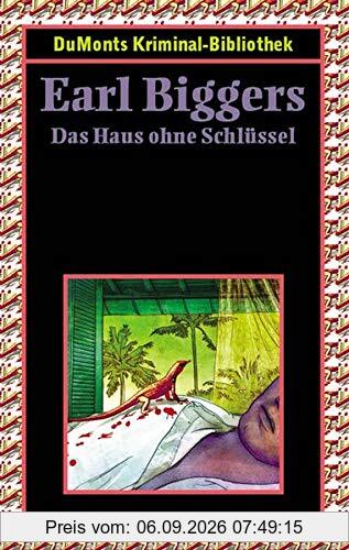 Das Haus ohne Schlüssel: Charlie Chans erster Fall (DUMONT's Kriminal-Bibliothek)