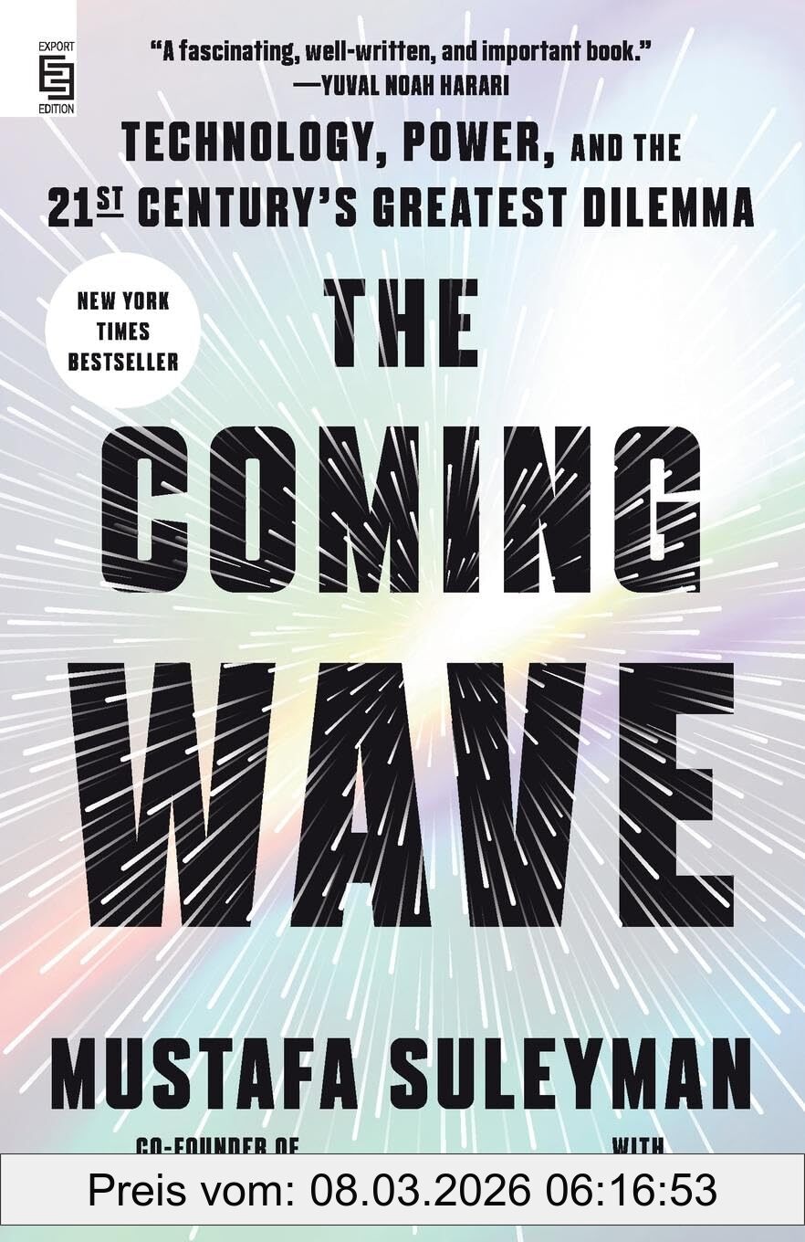 Mustafa Suleyman The Coming Wave (Export Edition), Technology, Power, And The Twenty-first Century's Greatest Dilemma