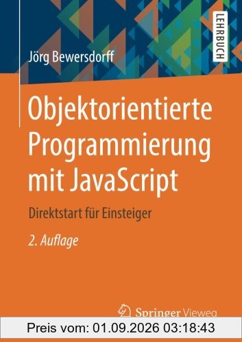 Objektorientierte Programmierung mit JavaScript: Direktstart für Einsteiger