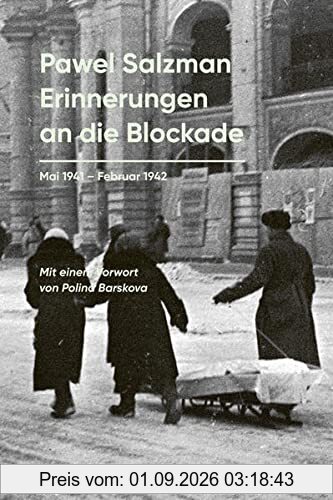 Erinnerungen an die Blockade: (Mai 1941 – Februar 1942) (Friedenauer Presse Wolffs Broschur)