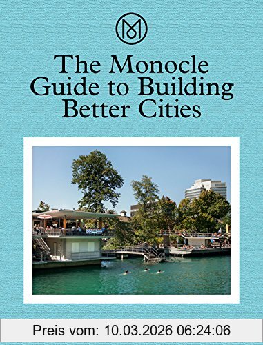 The Monocle Guide To Building Better Cities