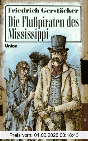 Die Flußpiraten des Mississippi. ( Ab 12 J.)