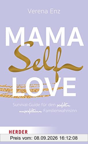Mama-Selflove: Survival-Guide für den perfekt unperfekten Familienwahnsinn
