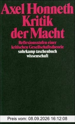 Kritik der Macht: Reflexionsstufen einer kritischen Gesellschaftstheorie (suhrkamp taschenbuch wissenschaft)