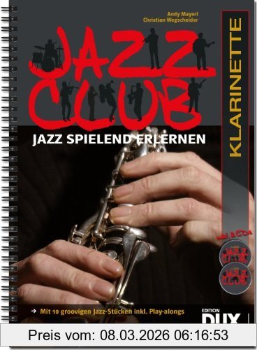 Andy Mayerl Jazz Club, Jazz Spielend Erlernen Inkl 2 Cd's. Ausgabe Für Klarinette