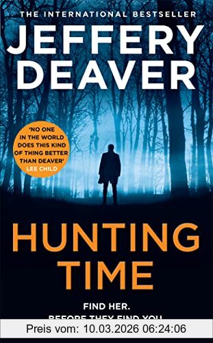 Jeffery Deaver Hunting Time, A Gripping New Thriller From The Sunday Times Bestselling Author Of The Final Twist (Colter Shaw Thriller)