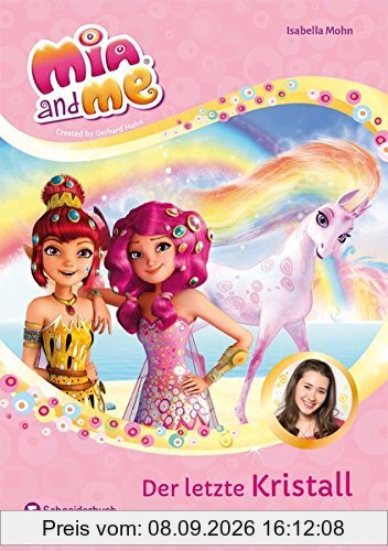 Mia and me - Staffel 3, Band 06: Der letzte Kristall