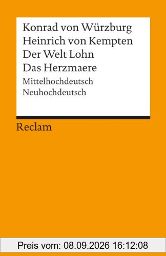Heinrich von Kempten /Der Welt Lohn /Das Herzmaere: Mittelhochdt. /Neuhochdt.
