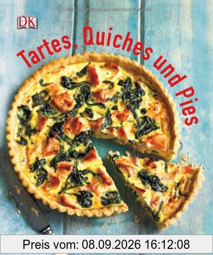 Tartes, Quiches und Pies: Köstliches aus dem Ofen