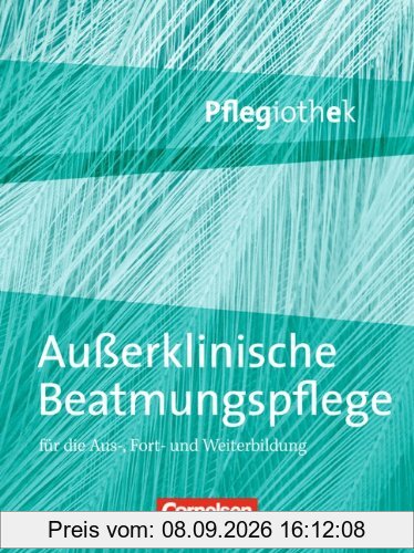 Pflegiothek: Außerklinische Beatmungspflege: Fachbuch