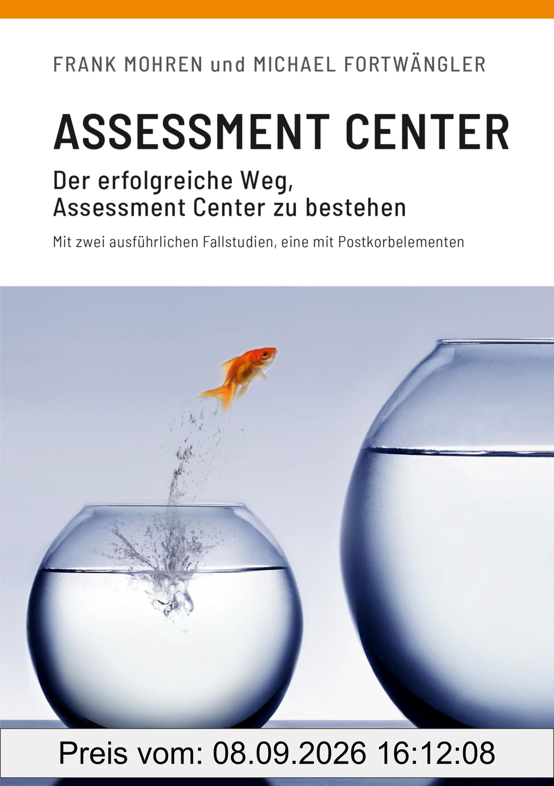 Assessment Center - Der Erfolgreiche Weg, Assessment Center zu bestehen