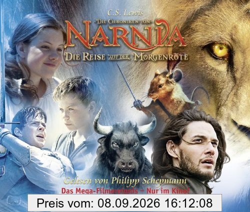Die Chroniken von Narnia - Die Reise auf der Morgenröte. Hörbuch 5 CDs. Gelesen von Philipp Schepmann: Das Mega-Filmereignis - Nur im Kino!
