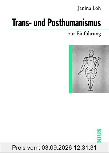 Trans- und Posthumanismus (Zur Einführung)