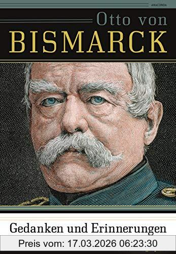 Bismarck, Otto Von Gedanken Und Erinnerungen, Autobiographie