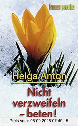 Nicht verzweifeln - beten!