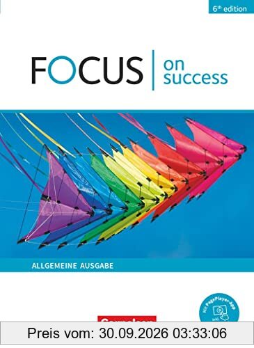 Focus on Success - 6th edition - Allgemeine Ausgabe - B1/B2: Schulbuch - Mit Lernen-App