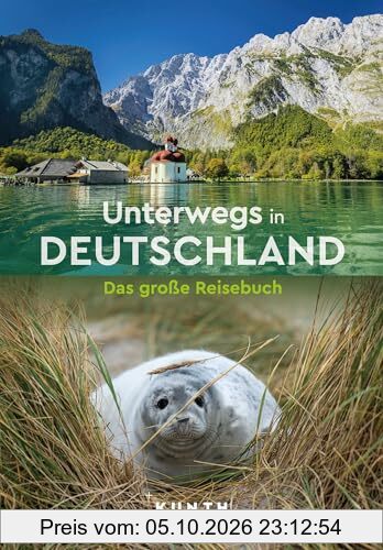 KUNTH Unterwegs in Deutschland: Das große Reisebuch