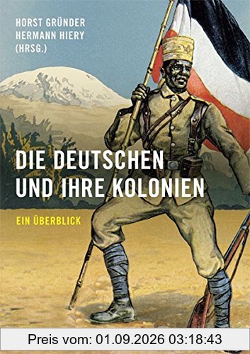 Die Deutschen und ihre Kolonien: Ein Überblick