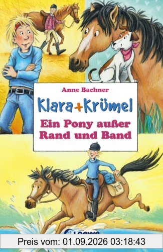 Klara + Krümel. Ein Pony außer Rand und Band
