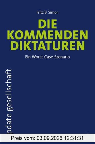 Die kommenden Diktaturen: Ein Worst-Case-Szenario (update gesellschaft)