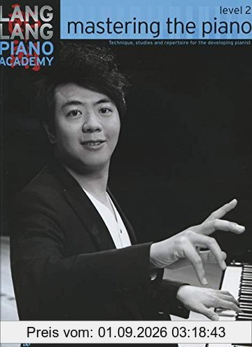 Lang Lang Piano Academy: Mastering The Piano - Level 2 (Faber Edition)