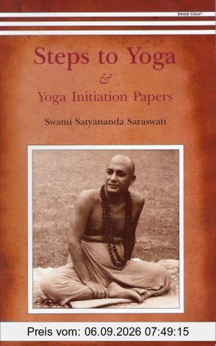 Steps to Yoga: And Yoga Initiation Papers
