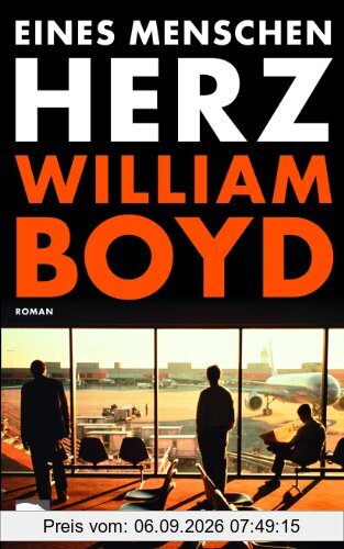 Eines Menschen Herz: Roman
