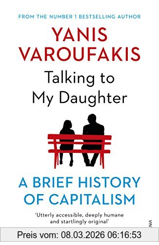 Yanis Varoufakis Talking To My Daughter, A Brief History Of Capitalism