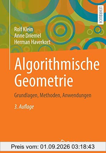 Algorithmische Geometrie: Grundlagen, Methoden, Anwendungen