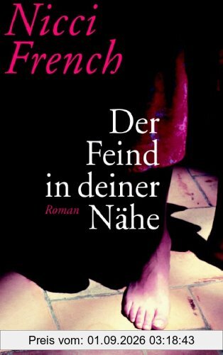 Der Feind in deiner Nähe