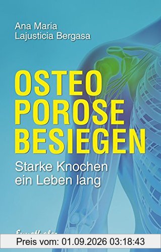 Osteoporose besiegen: Starke Knochen ein Leben lang