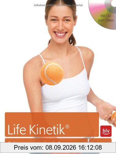 Life KinetikÂ® - das Erfolgsprogramm: Das Gehirntraining durch Bewegung