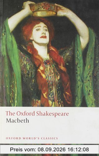 The Oxford Shakespeare - The Tragedy of Macbeth (Oxford World¿s Classics)