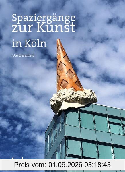 Spaziergänge zur Kunst in Köln