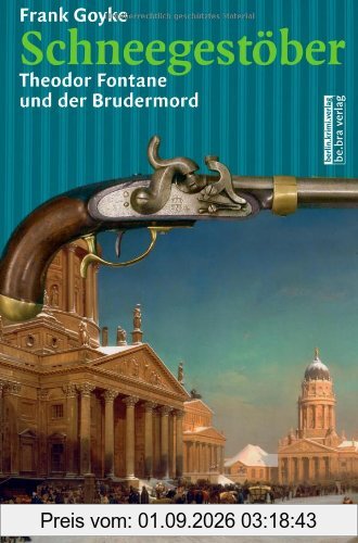 Schneegestöber: Theodor Fontane und der Brudermord