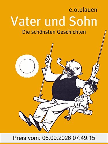 Vater und Sohn - Die schönsten Geschichten