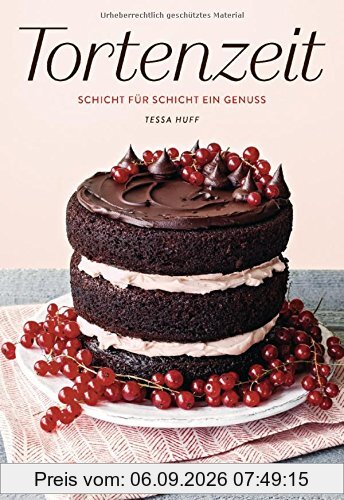 Tortenzeit: Schicht für Schicht ein Genuss
