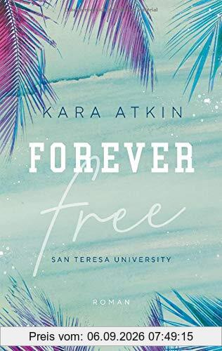 Forever Free - San Teresa University (Forever-Reihe, Band 1)