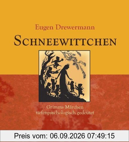 Schneewittchen: Grimms Märchen tiefenpsychologisch gedeutet
