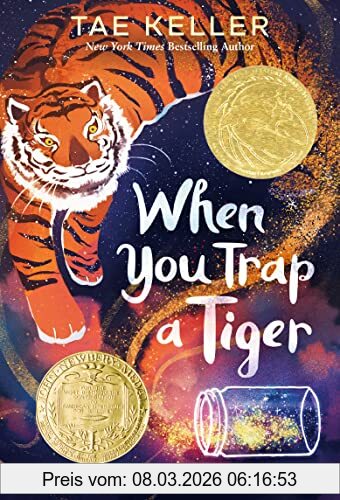 Tae Keller When You Trap A Tiger, (Winner Of The 2021 Newbery Medal)