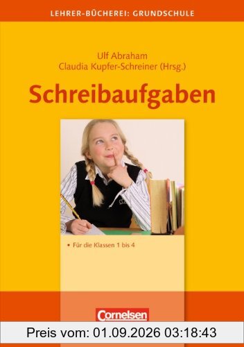 Lehrerbücherei Grundschule: Schreibaufgaben: Für die Klassen 1 bis 4