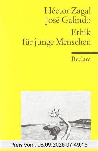 Ethik für junge Menschen: Grundbegriffe - Positionen - Probleme
