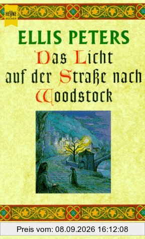 Das Licht auf der Straße nach Woodstock. Bruder Cadfael erzählt.