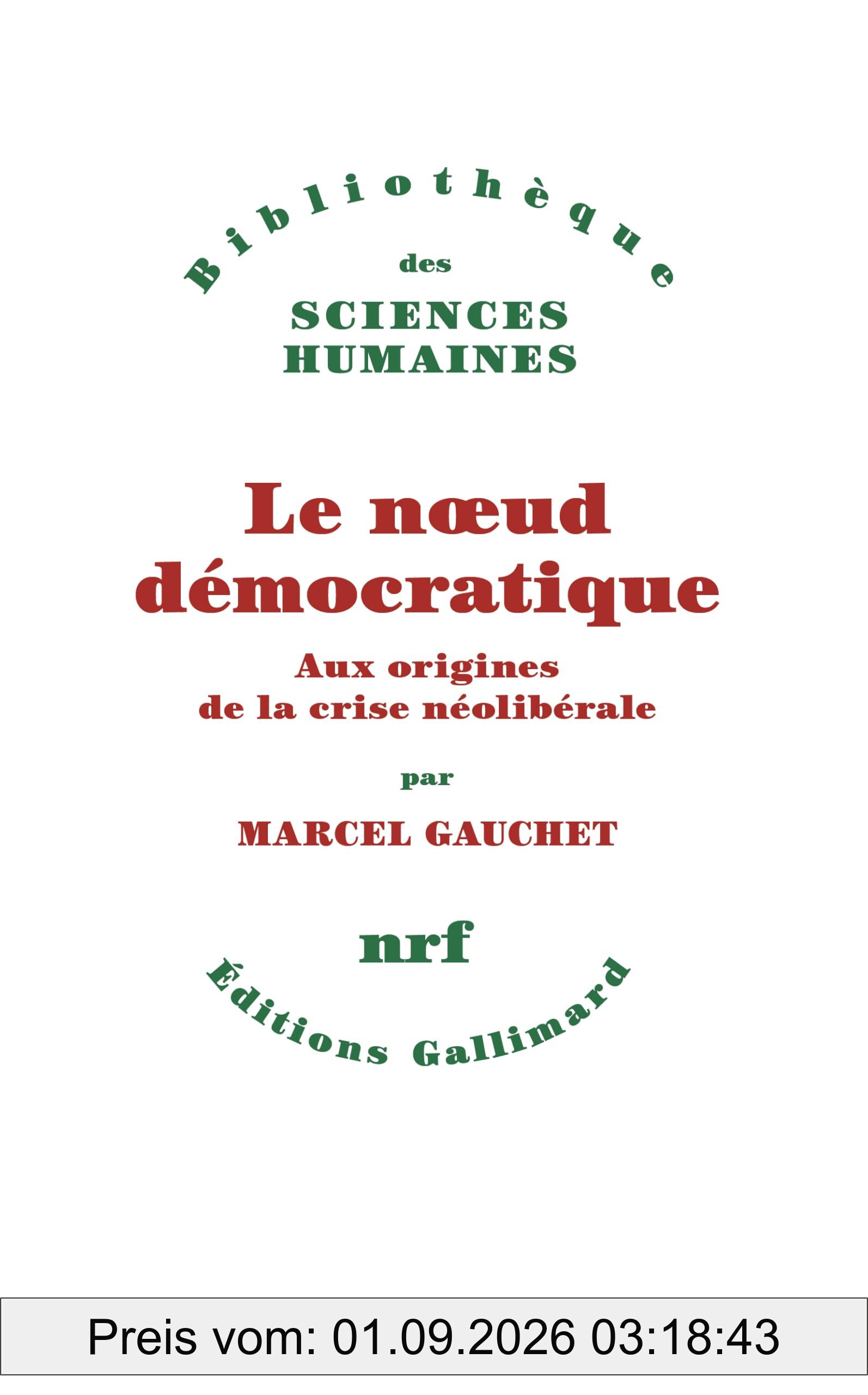 Le noeud démocratique : aux origines de la crise néolibérale