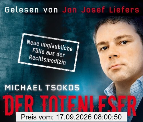 Michael Tsokos Der Totenleser, 4 CDs (Target - Mitten Ins Ohr), Neue Unglaubliche Fälle Aus Der Rechtsmedizin