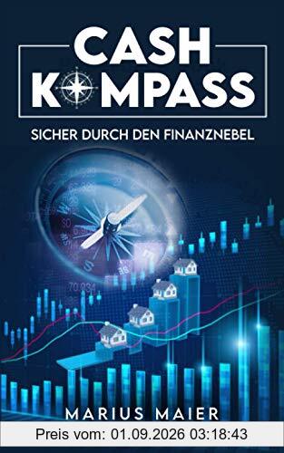 Cash Kompass: Sicher durch den Finanznebel