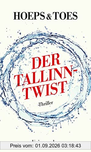 Der Tallinn-Twist: Thriller