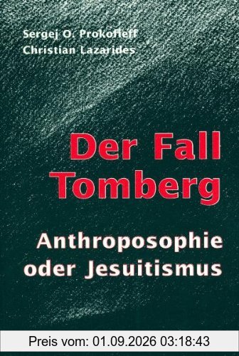 Der Fall Tomberg. Anthroposophie oder Jesuitismus